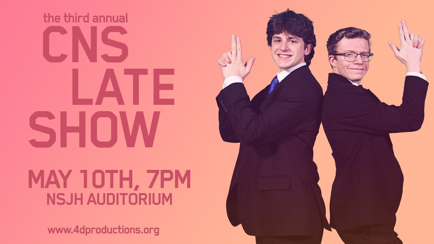 The Third Annual CNS Late Show
Hosted by @drew.matyasik63 and @aiden.ketchum26 
May 10th, 2024, 7 PM
NSJH Auditorium

Tickets on sale 5/1/24

#techcrew #4dproductions #talentshow #talentshow2024 #cnshighschool #cnstalentshow #thecnslateshow