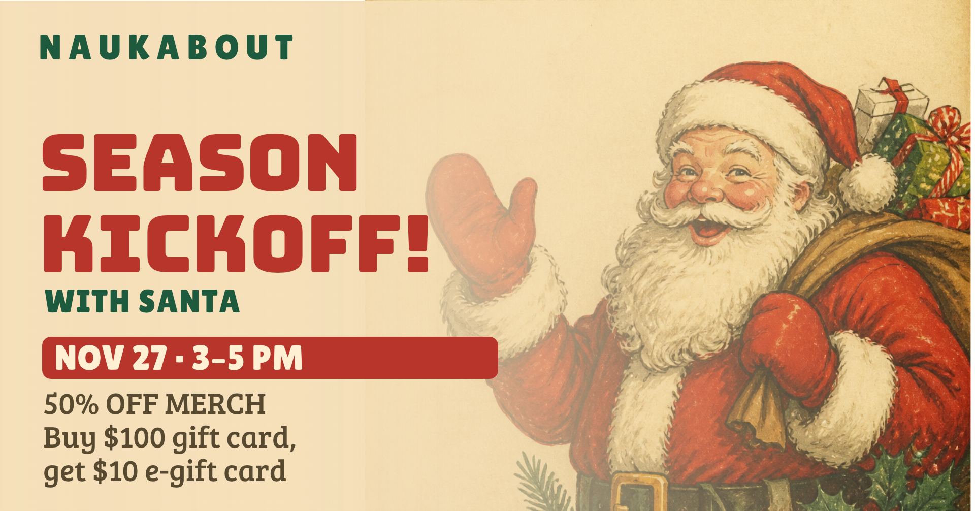 Season Kickoff with Santa at Naukabout, Friday November 27, 3–5PM