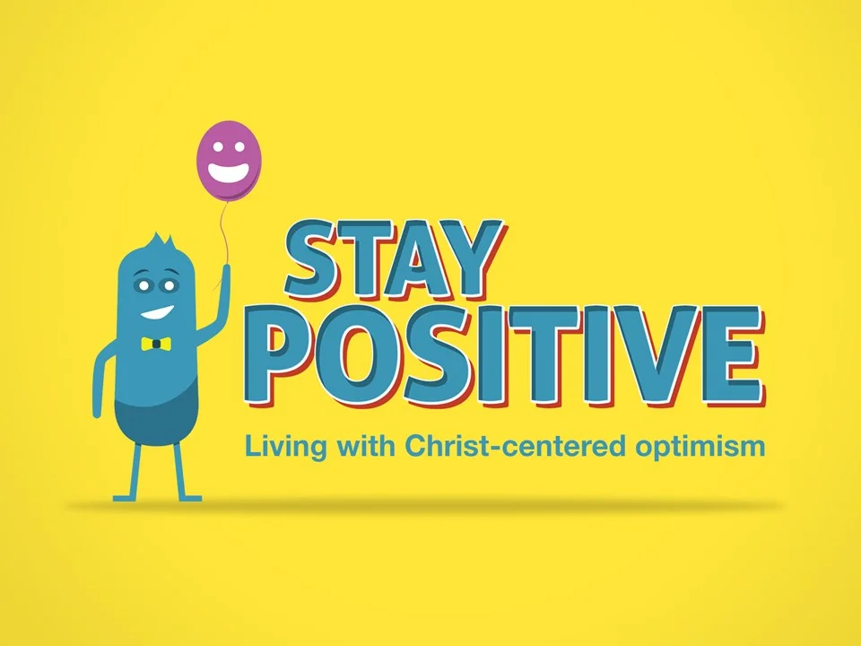 Stay Positive #1 - Optimistic