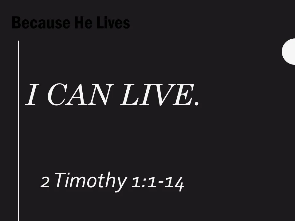 Because He Lives #2 - I Can Really Live!