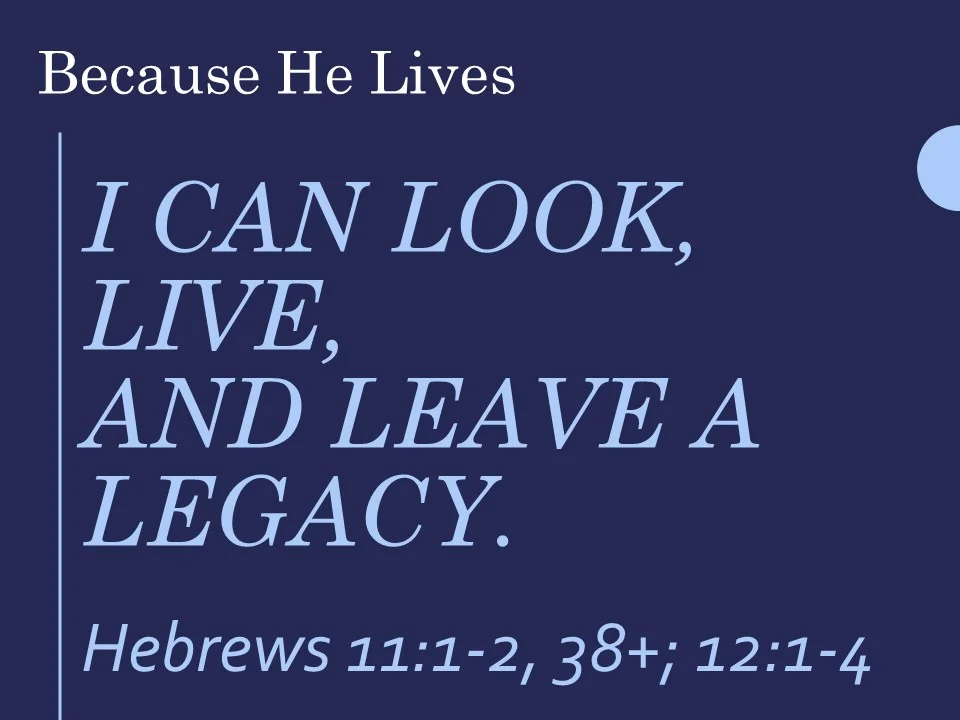 Because He Lives #4 - I Can Look To Jesus
