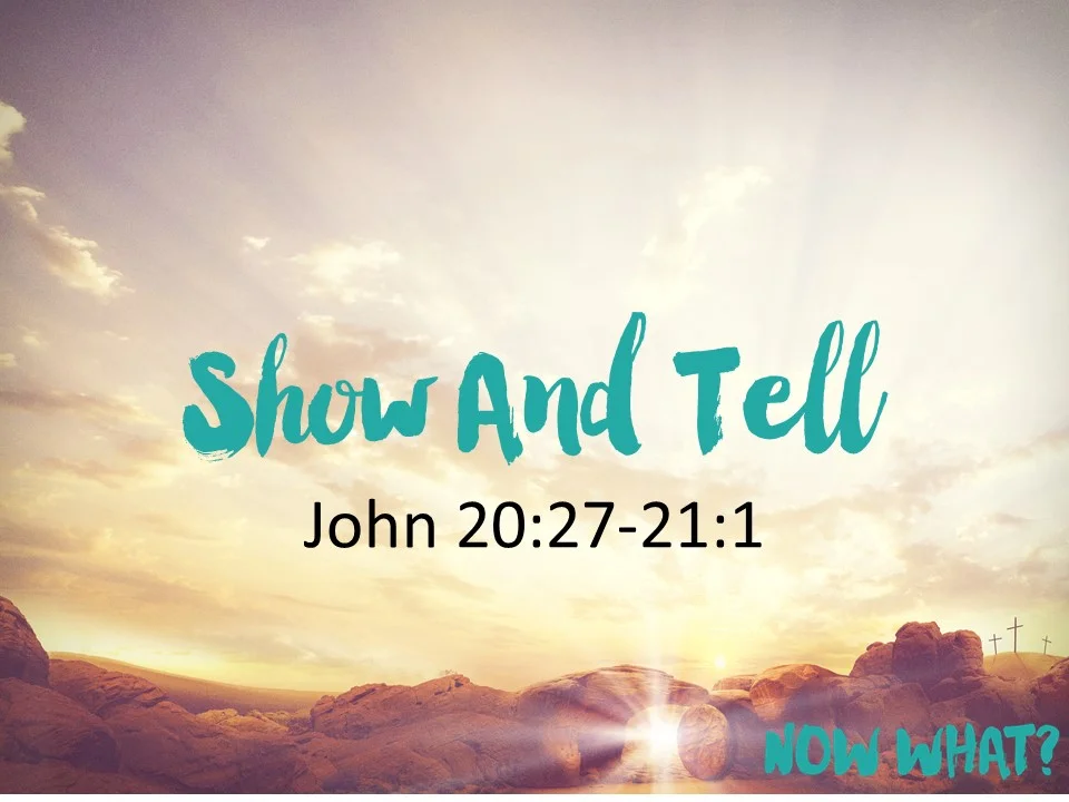 Now What? #1 Show and Tell