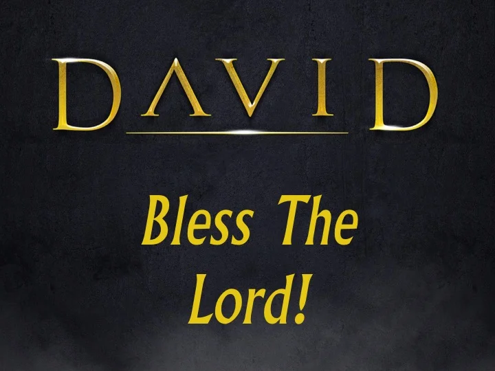 David #4 - Bless The Lord