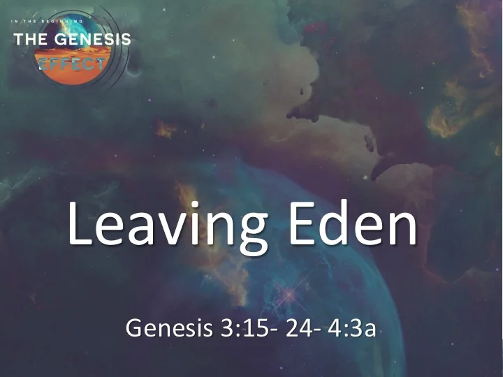 The Genesis Effect #5 - Leaving Eden