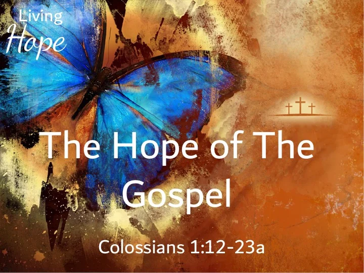 Living Hope #3 - The Hope Of The Gospel