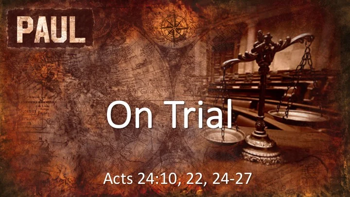 Paul #9- On Trial