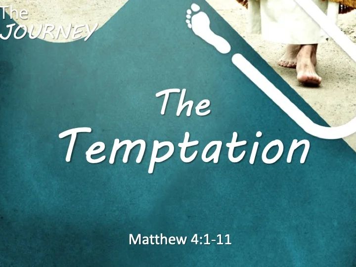 The Journey #2 - The Temptation