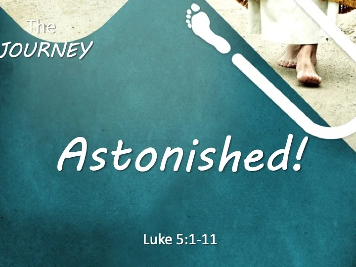 The Journey #3 - Astonished!