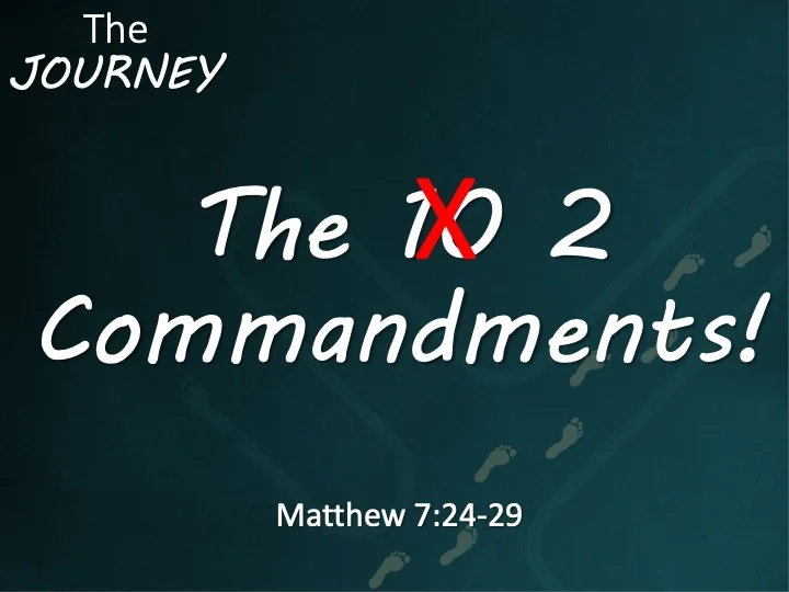 The Journey #6 - The 2 Commandments