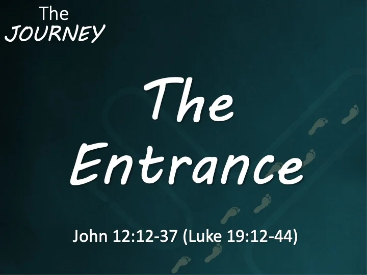 The Journey #12 - The Entrance