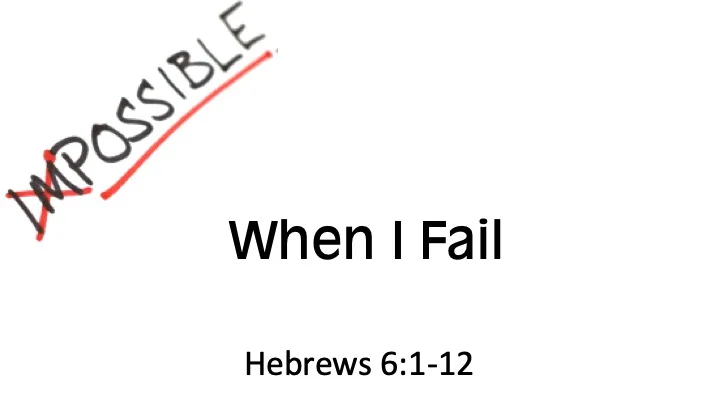 Impossible #3- When I Fail