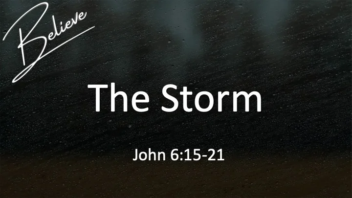 Believe #8 - The Storm
