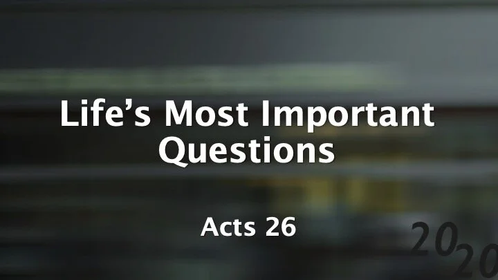 2020 #4 - Life's Most Important Questions