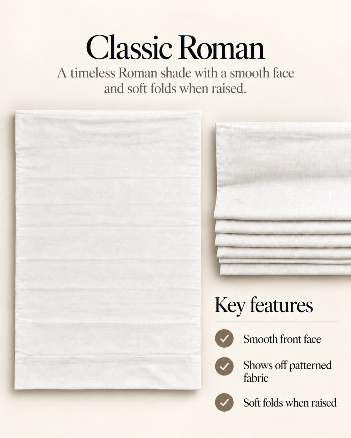 Custom Classic Roman shade fabricated by WCD in Norcross, Georgia, showing a smooth white fabric face when lowered and soft, stacked folds when raised.