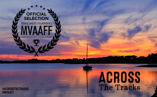 MARTHA’S VINEYARD: Our world premiere is at the Martha’s Vineyard African American Film Festival during their short film showcase on August 15th at 11am.