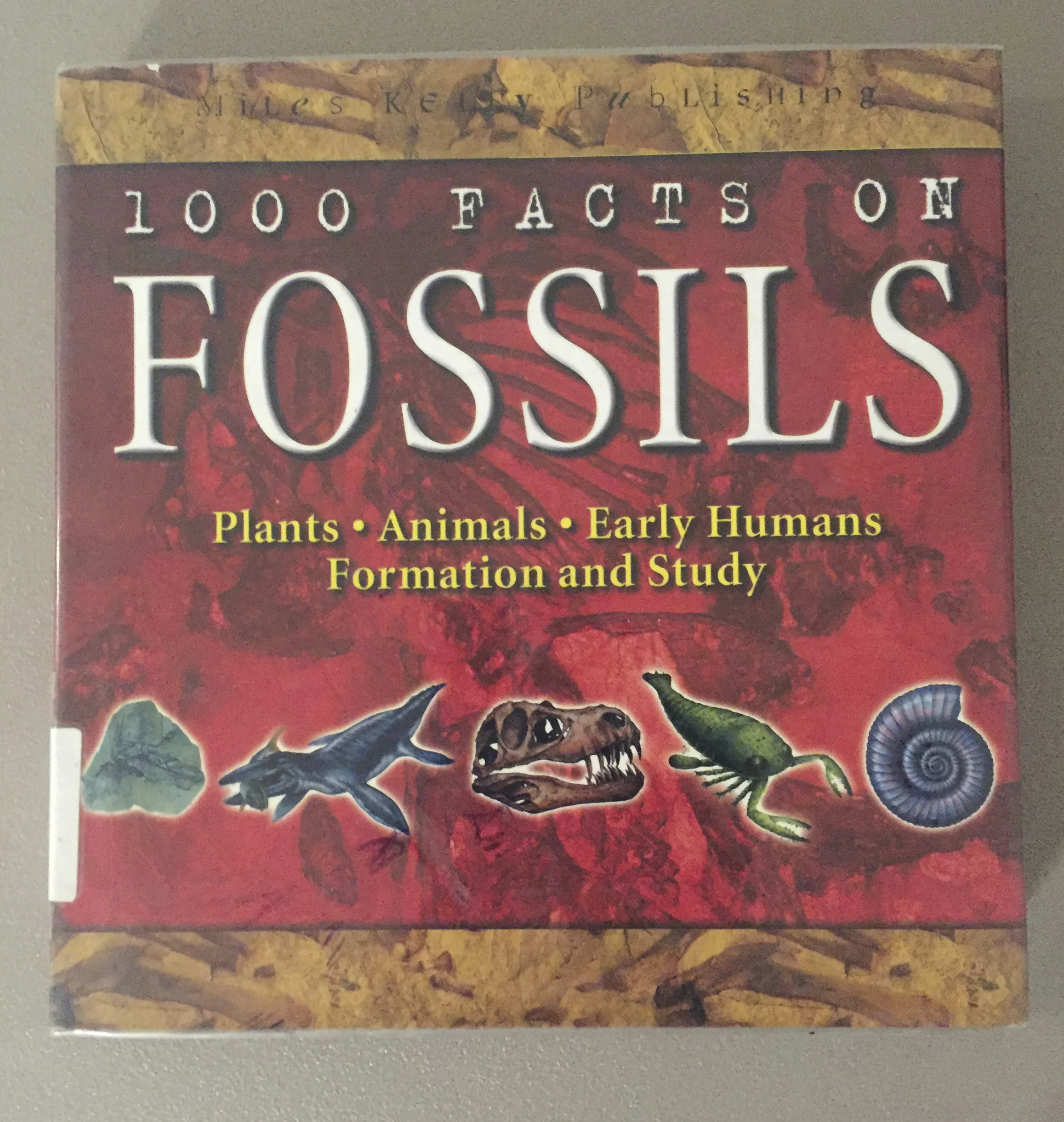 1000 Facts on Fossils -&nbsp;Book by Chris Pellant and Helen Pellant
