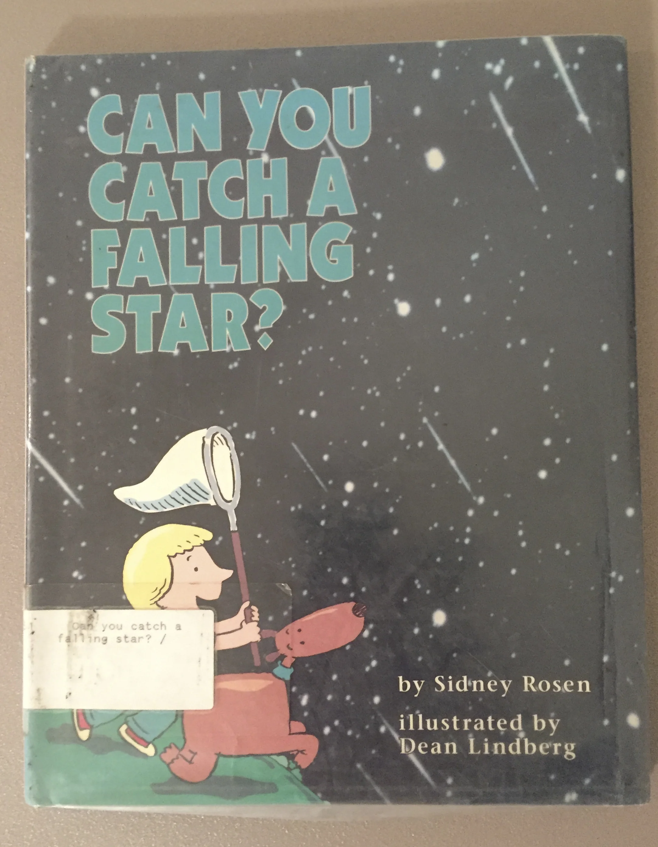 Catch a falling star - Book by Sidney Rosen, illustrated by Dean Lindberg