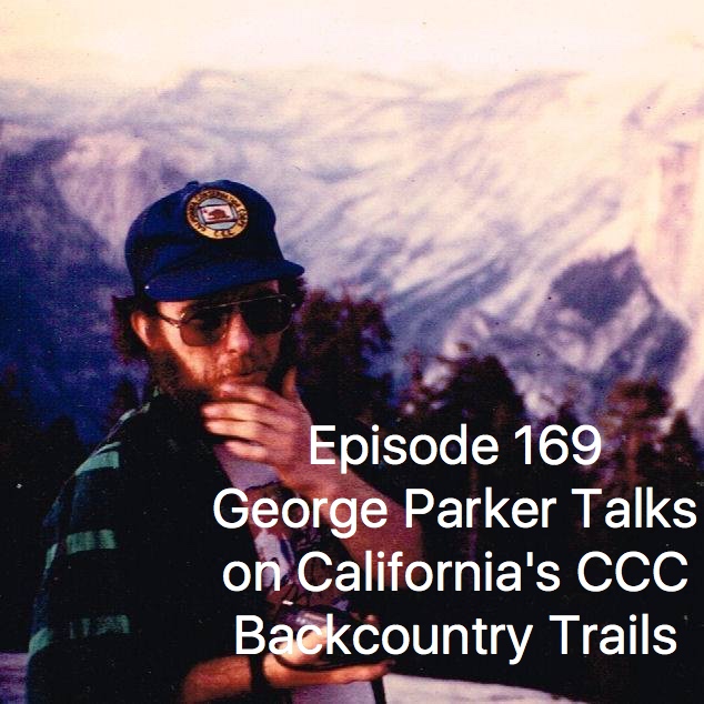 169 George Parker Talks California CCC Backcountry Trails