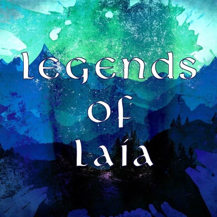 The Legends of Laía: Episode One The Legends of Laía: Episode One