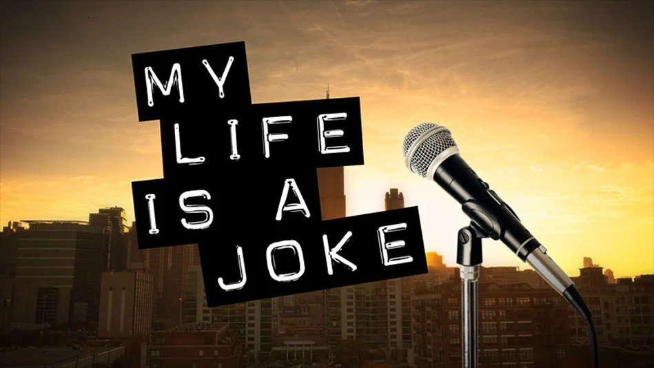 My Life is a Joke