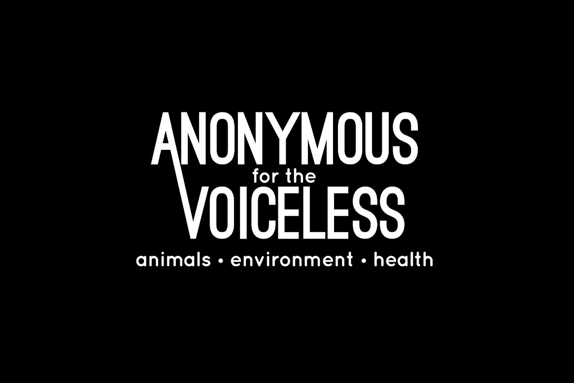 ANONYMOUS FOR THE VOICELESS We are an activist group that uses nonviolent education to teach about veganism.