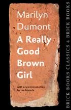A Really Good Brown Girl by Marilyn Dumont