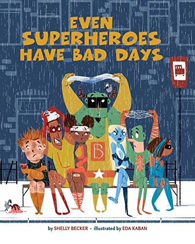 Even Superheroes Have Bad Days 9781454913948