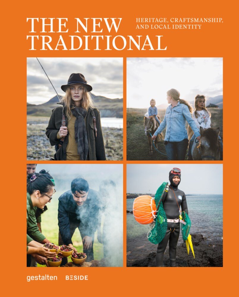 The New Traditional: Heritage, Craftsmanship and Local Identity - BESIDE media