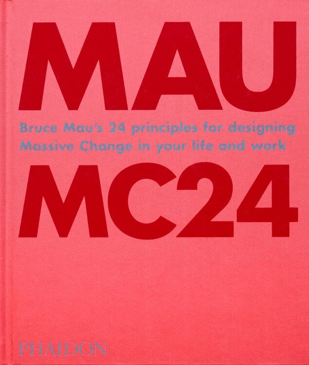 Bruce Mau: MC24 - Bruce Mau