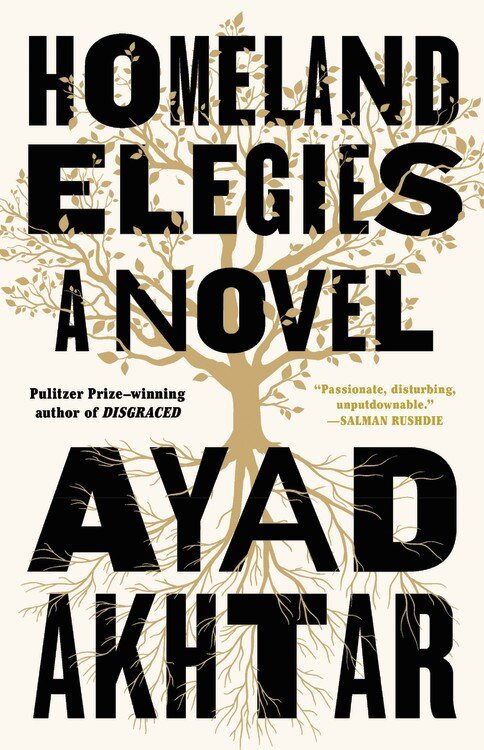 Homeland Elegies - Ayad Akhtar