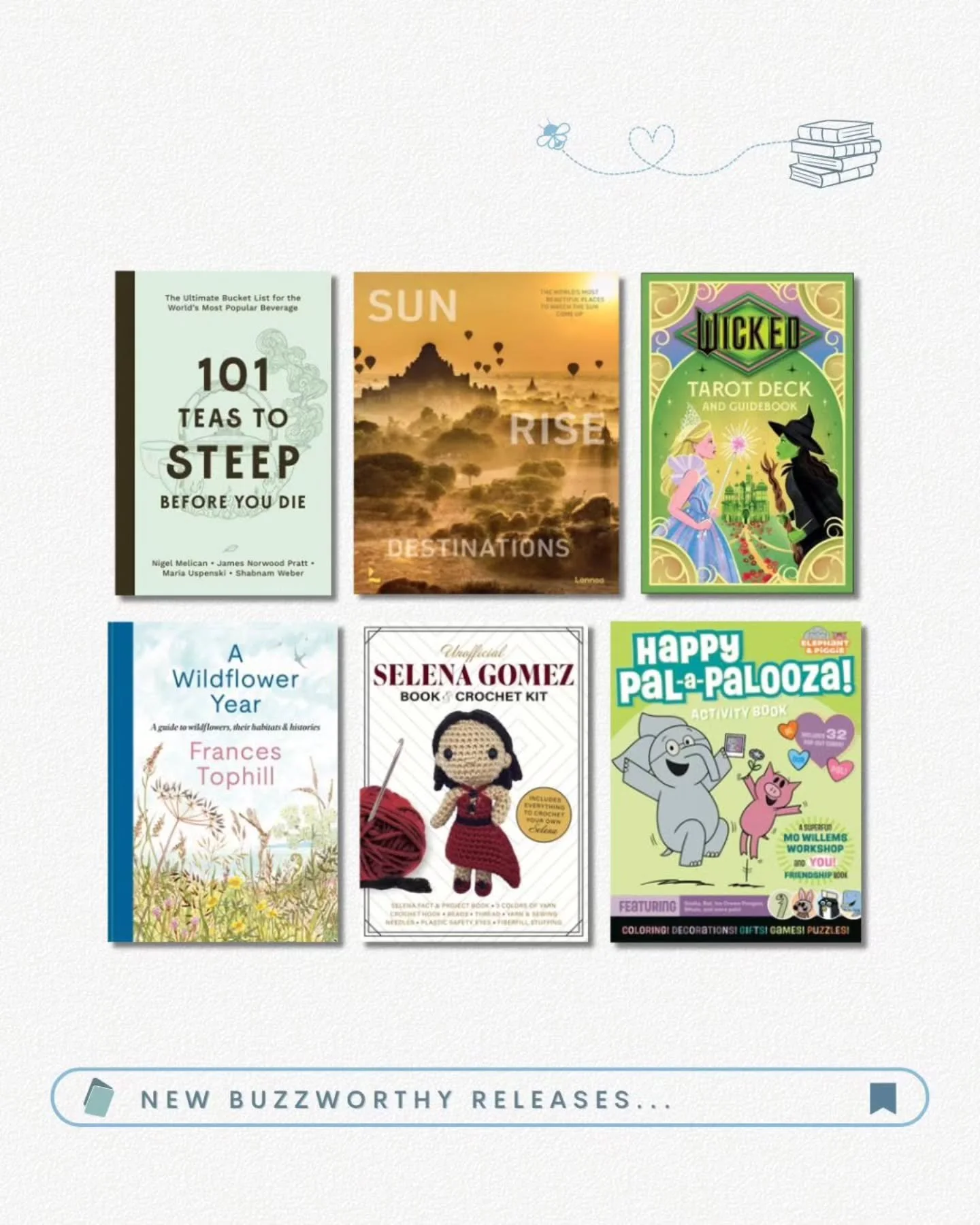 New Buzzworthy Books for November! 🐝📚

📘 101 Teas to Steep Before You Die (@pagestreetpublishing / 9798890033420)
📘 Sunrise Destinations (@accartbooksus / 9789020930610)
📘 Wicked Tarot Deck and Guidebook (@insighteditions / 9798886635614)
📘 A W