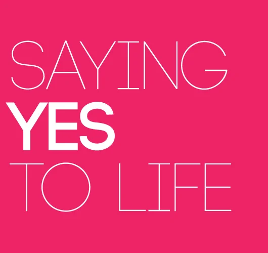 Saying Yes to Life by Learning to Say No