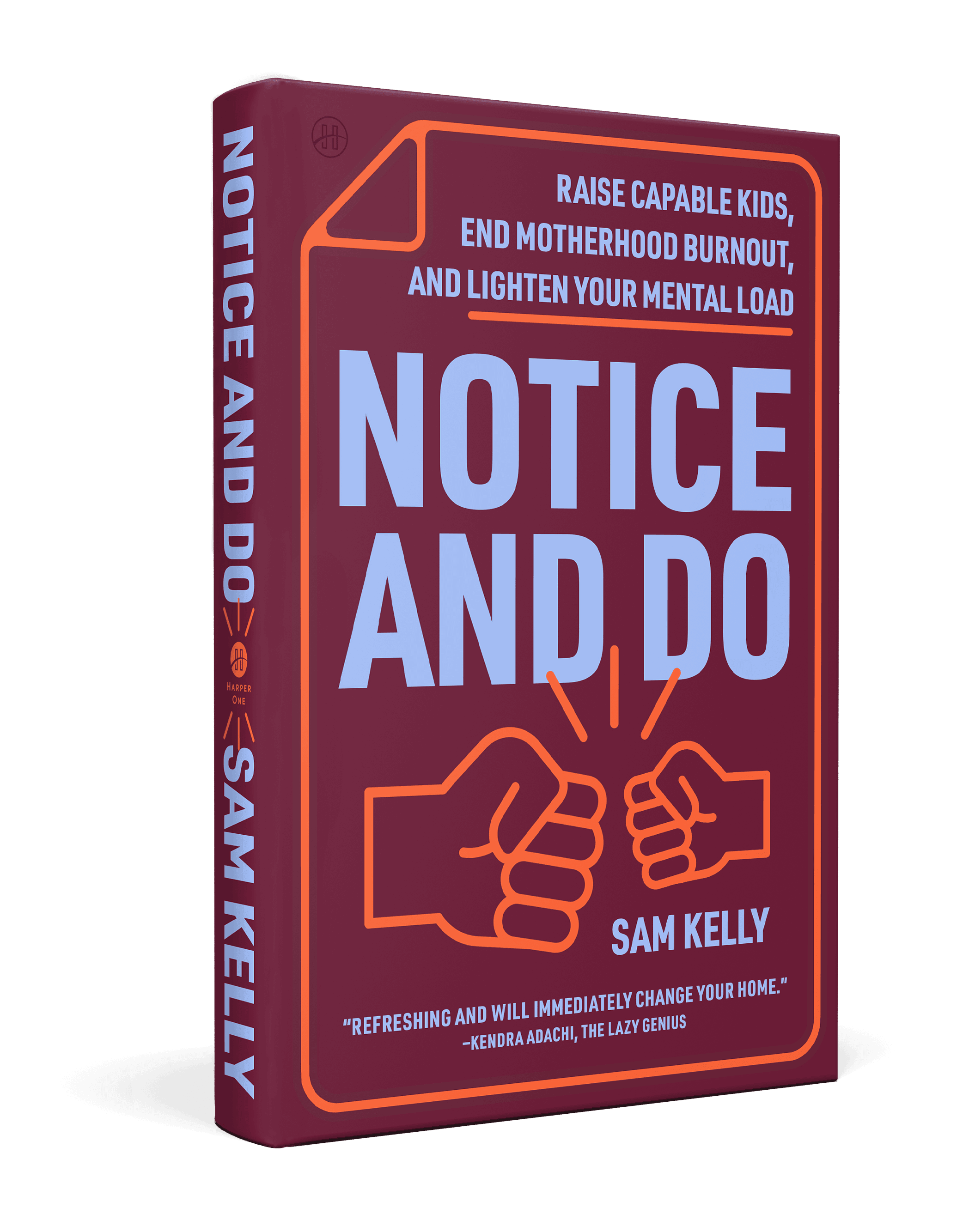 Notice and Do. Book. Author Sam Kelly
