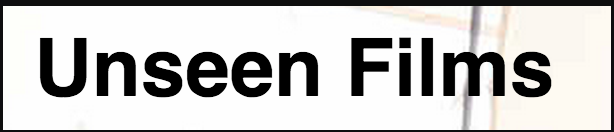 UNSEEN FILMS