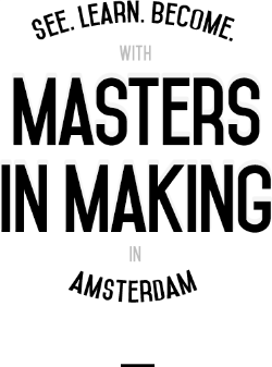 Masters in Making