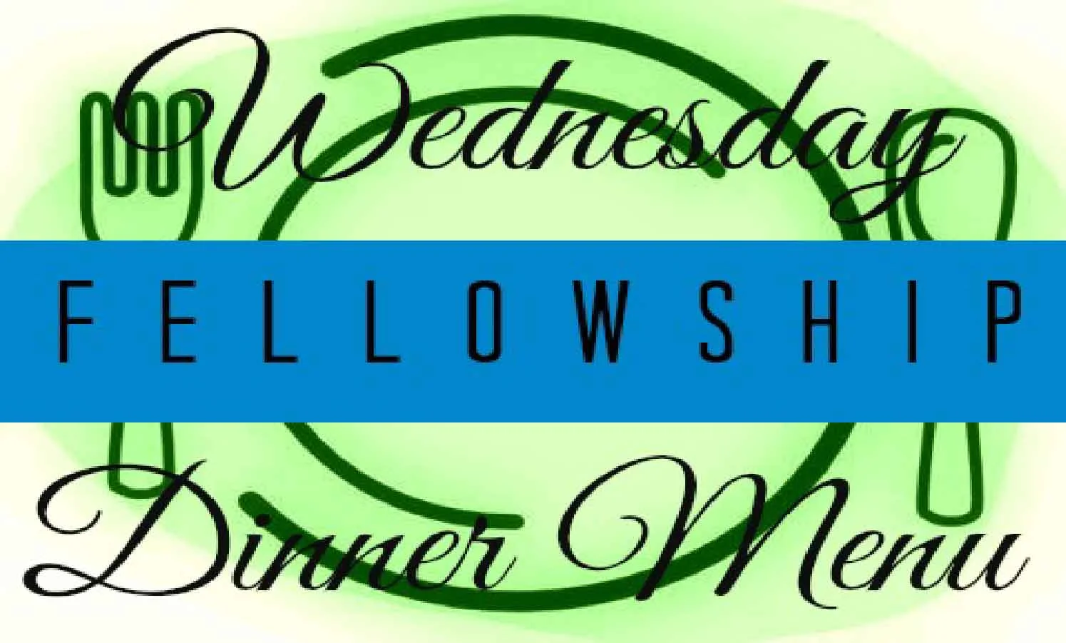 Wednesday-Fellowship-Dinner-Menu-GREEN-01.jpg