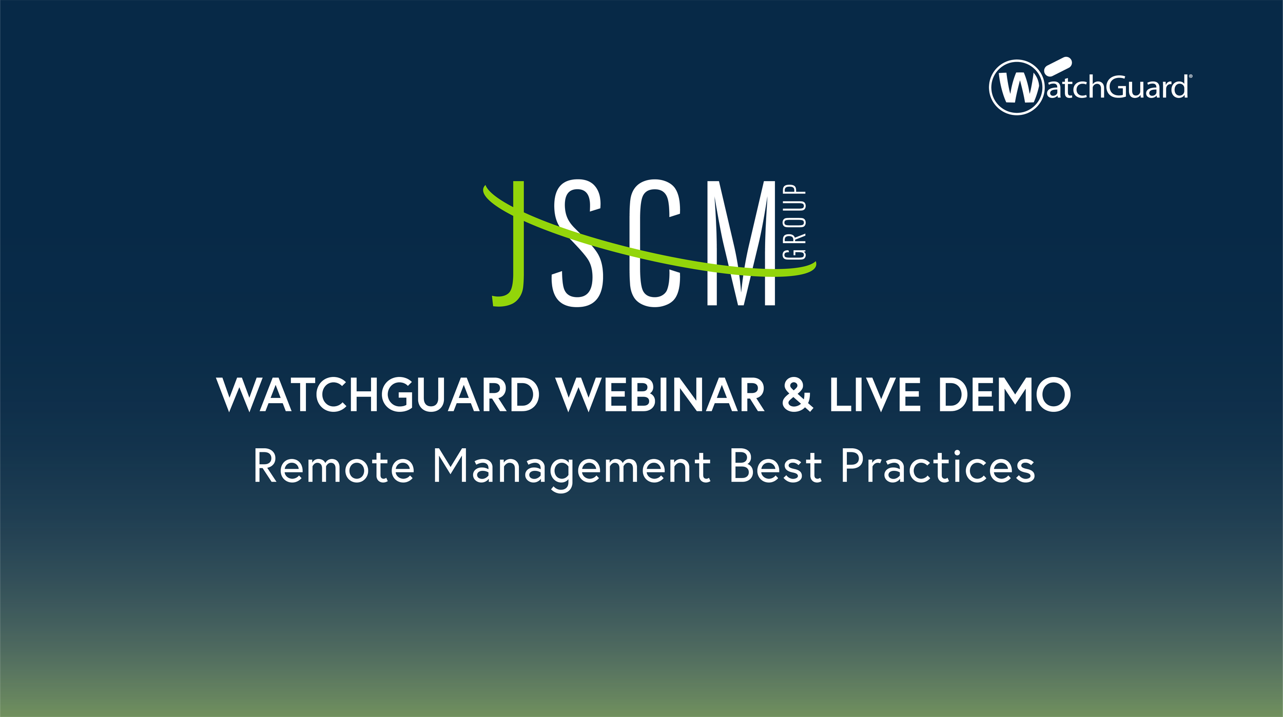 WatchGuard Update inar Remote Management Best Practices — JSCM Group