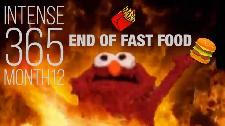 Intense 365 Month 12: The End of Fast Food