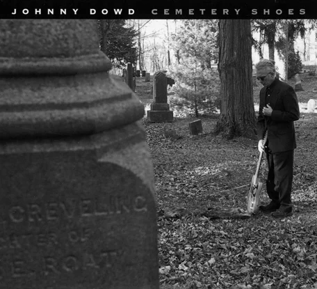 Johnny Dowd Cemetery Shoes by Kat Dalton.jpg