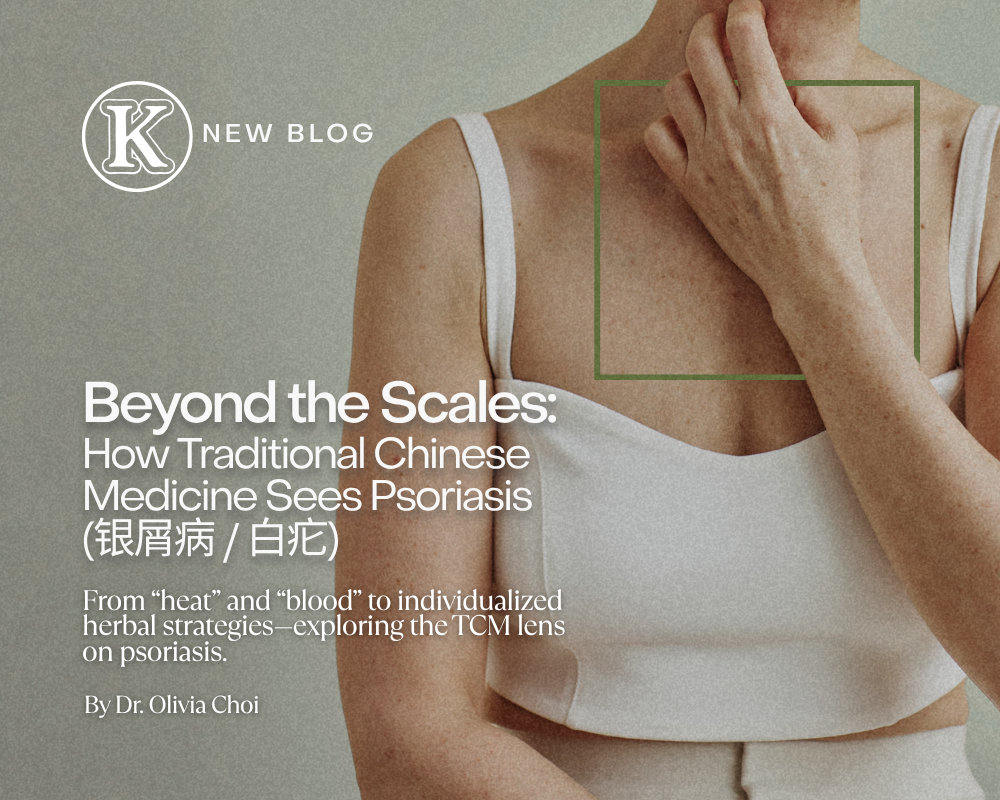 Beyond the Scales: How Traditional Chinese Medicine Sees Psoriasis