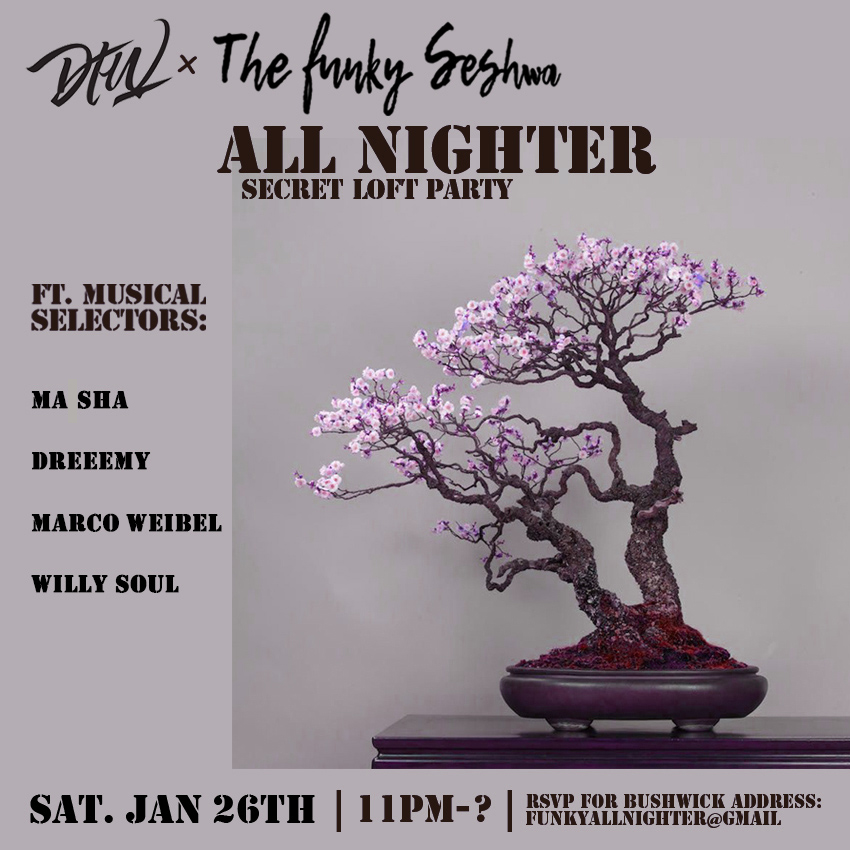 The forces of two eclectic collectives, Darker Than Wax + The Funky Seshwa, join for an intimate night of music in a very cool secret loft with a 4-point klipsch sound system. Expect a smorgasbord of house music, techno, boogie, and world dance music to keep your feet grooving all night. This edition features special guests from Disco Tehran and Kindergarten, Dreeemy & Ma Sha! Expect Seshwa and DTW residents Willy Soul & Marco Weibel to also curate proper grooves for your soul before and after our special guests. RSVP something cool and funky at funkyallnighter@gmail.com to receive the details...you may not get a response if you hit us up dry for the address ;) This gathering is open to all walks of life and there will be a zero tolerance for any negative activities - come free your mind. TIX AVAILABLE AT THE DOOR ALL NIGHT- $10 ADVANCE / $15-$20 AFTER