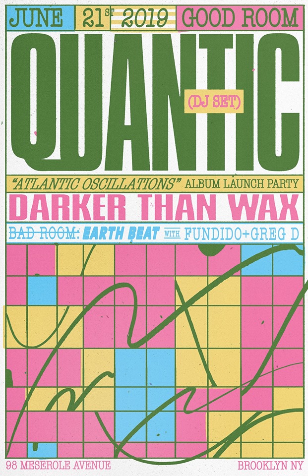Good Room presents... Quantic Music (DJ Set) - Atlantic Oscillations - Album Launch Party Darker Than Wax + Earth Beat with Fundido + Greg D. in the Bad Room Free for Good Room Members before 12AM / $5 after Free with RSVP before midnight - http://bit.ly/2LIhAK6 Tickets - $10-$20 without RSVP via Resident Advisor Good Room resident Quantic is celebrating the release of his new album ‘Atlantic Oscillations’ with us on June 21. The record is his most cohesive and intricate album to date. Bringing together new players and concepts with a dance orientated sound that has enchanted fans and tastemakers across the world for nearly two decades, it showcases Will “Quantic” Holland’s artistry and rare ability to intertwine the electronic with the orchestral. With the album dropping on that day, Quantic will be doing a DJ set that night. And he's invited Darker Than Wax to join the party. The underground electronic label and radio show promotes depth and diversity in music. Selector Marco Weibel will be on warm up with his Dancefloor Jazz, Boogie, Afro/Brazilian and world music vibes. Earth Beat takes over the Bad Room with DJs Fundido and Greg D. Earth Beat is a radio program & party series hosted by a collective of DJ's in NYC. Their mission is to raise environmental awareness and educate our community on what we can do to keep our planet safe. +21 *d&b audiotechnik supplied by Oxygen Eventworks * **Good Room is a safe space for all people. We do not accept racism, homophobia or discrimination in any form. If you are being harassed, please tell a bartender, staff member or security guard.**