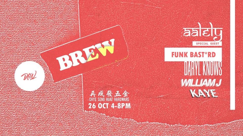 Bringing you the good vibes every season, it's BREW once again for the month of October. Not only are the food and beverages delicious at Chye Seng Huat Hardware , be sure to get 'umami' tunes from our selectors right in the heart of Jalan Besar. Do come out early and groove with us! LINEUP: Special Guest ↳ AALELY ( Fiz Aalely Zahid ) ↳ FUNK BSTRD ↳ KAYE ↳ Daryl Knows ↳ William J TIME: 4 - 8 pm LOCATION: 150 Tyrwhitt Rd, Singapore 207563 ***FREE ENTRY ALL NIGHT***