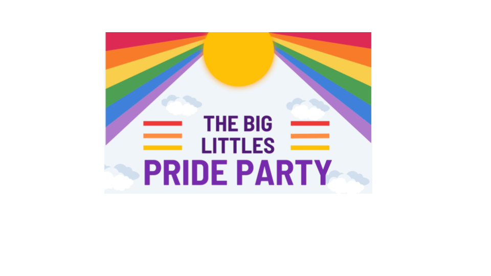 The Big Littles Pride Party