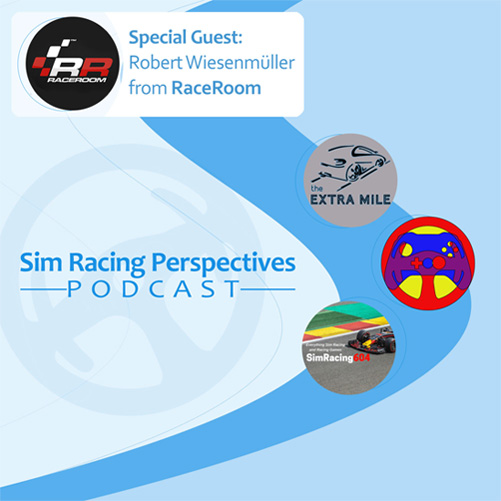 Sim Racing Perspectives Podcast: RaceRoom eSports Events Special Robert Wiesenmüller from RaceRoom