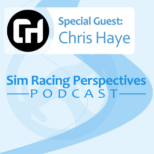 Sim Racing Perspectives Podcast: Episode 11 Chris Haye