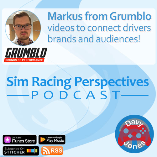 Sim Racing Perspectives Podcast: Episode 18 Markus from Grumblo videos to connect drivers, brands & audiences