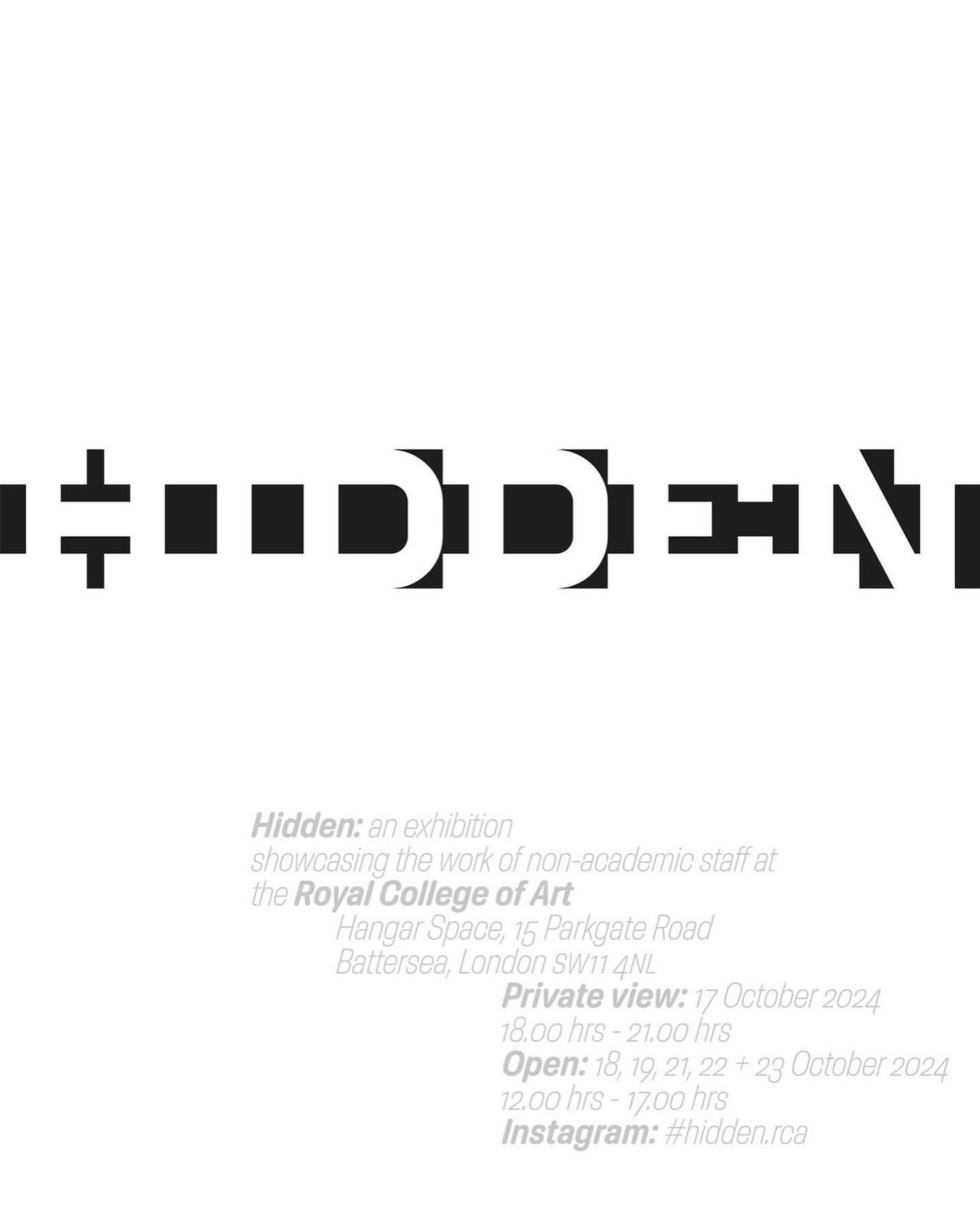 Super excited to be part of the 15th Hidden RCA show! This annual event brings together some of the amazing non-academic staff at the Royal College of Art (including me!). I had the pleasure of being on the committee with a team of awesome people to 