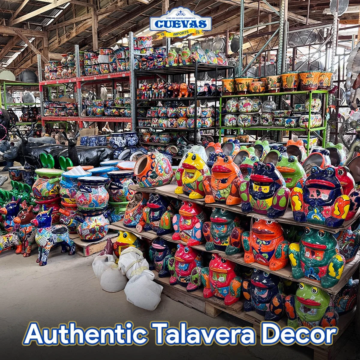 Colorful Talavera ceramic frogs, pots, and animal figurines on display in a warehouse. The sign reads 'CUEVAS' with the words 'Home and Garden Ornaments' and 'Imports' above.