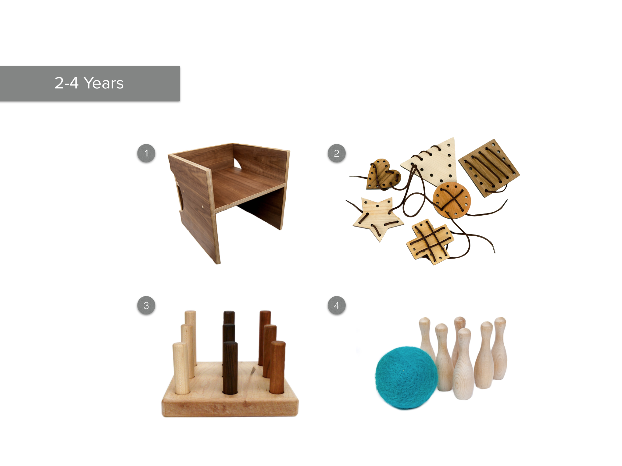1. Modern Cube Chair 2. Lacing Toy 3. Peg Puzzle 4. Bowling Game
